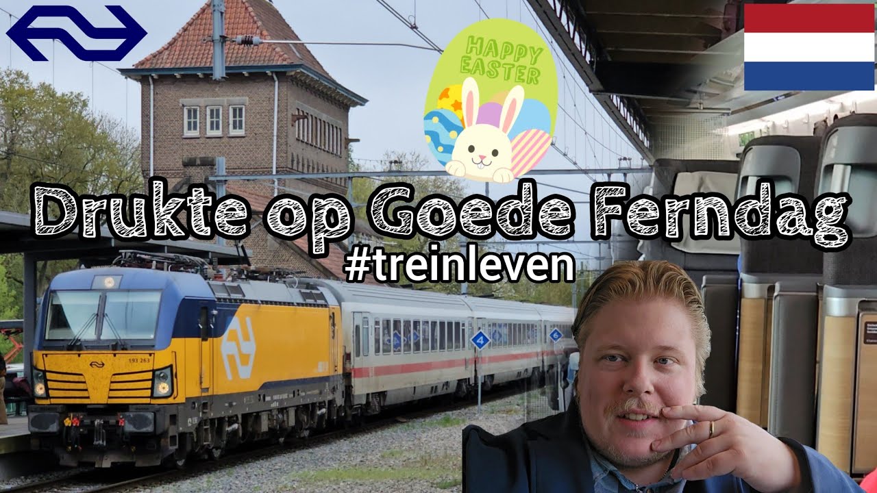 EXTREEM VOLLE TREINEN op GOEDE VRIJDAG | Paasspecial #treinleven