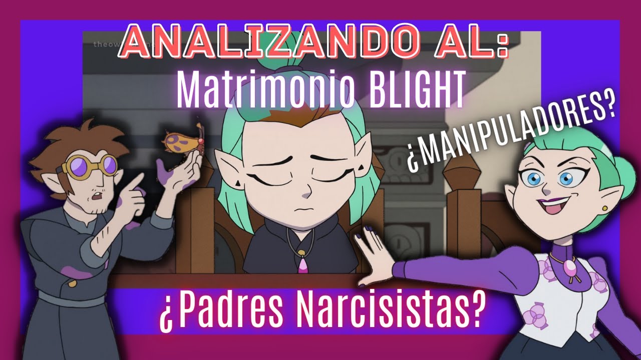 Los Padres de Amity // Analizando al Matrimonio Blight de THE OWL HOUSE