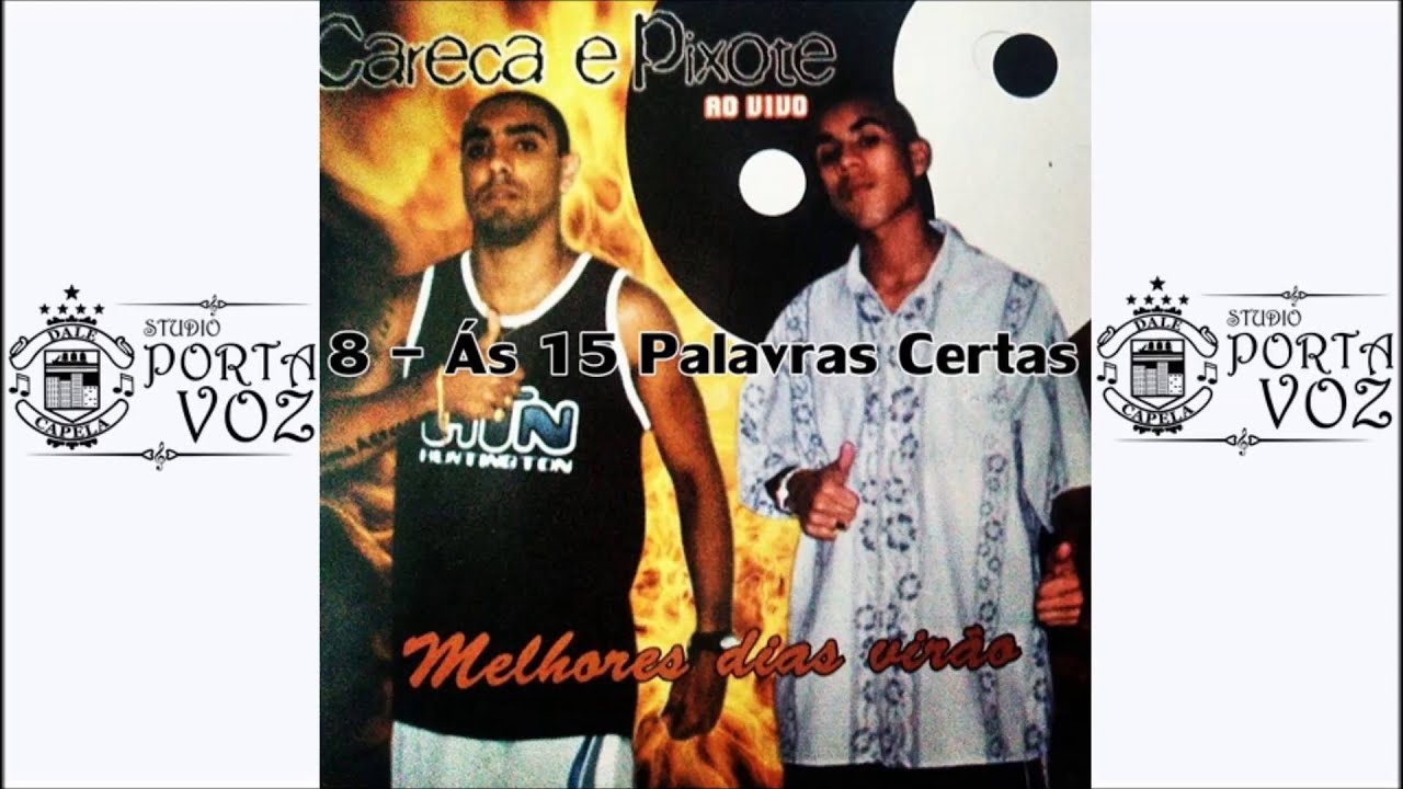 MC Careca e Pixote - &Aacute;s 15 Palavras Certas
