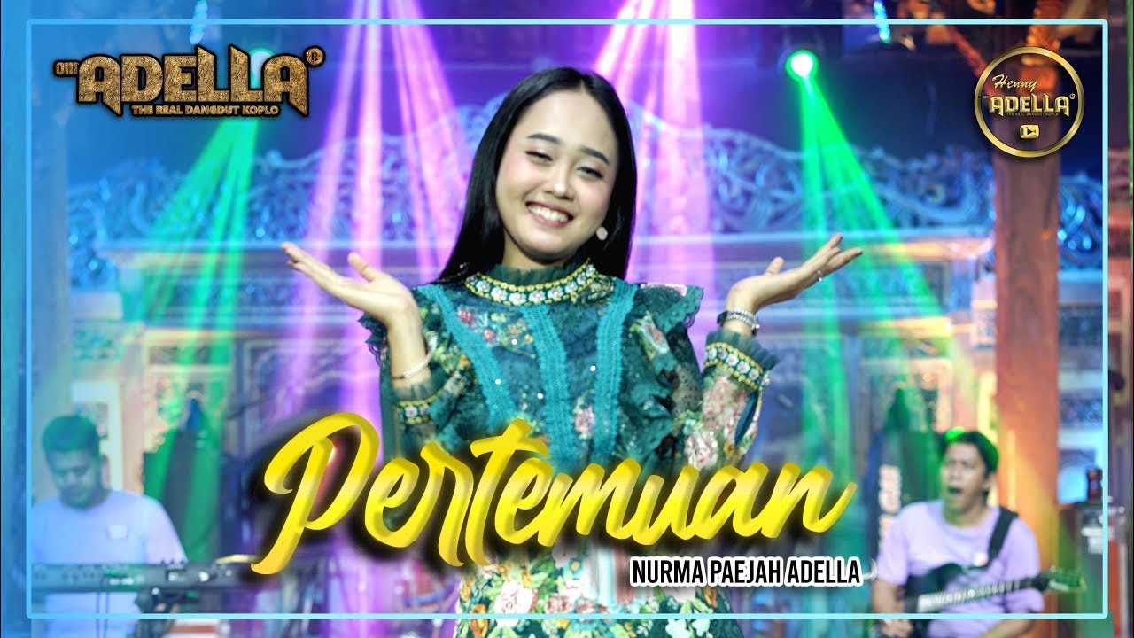 PERTEMUAN - Nurma Paejah Adella - OM ADELLA