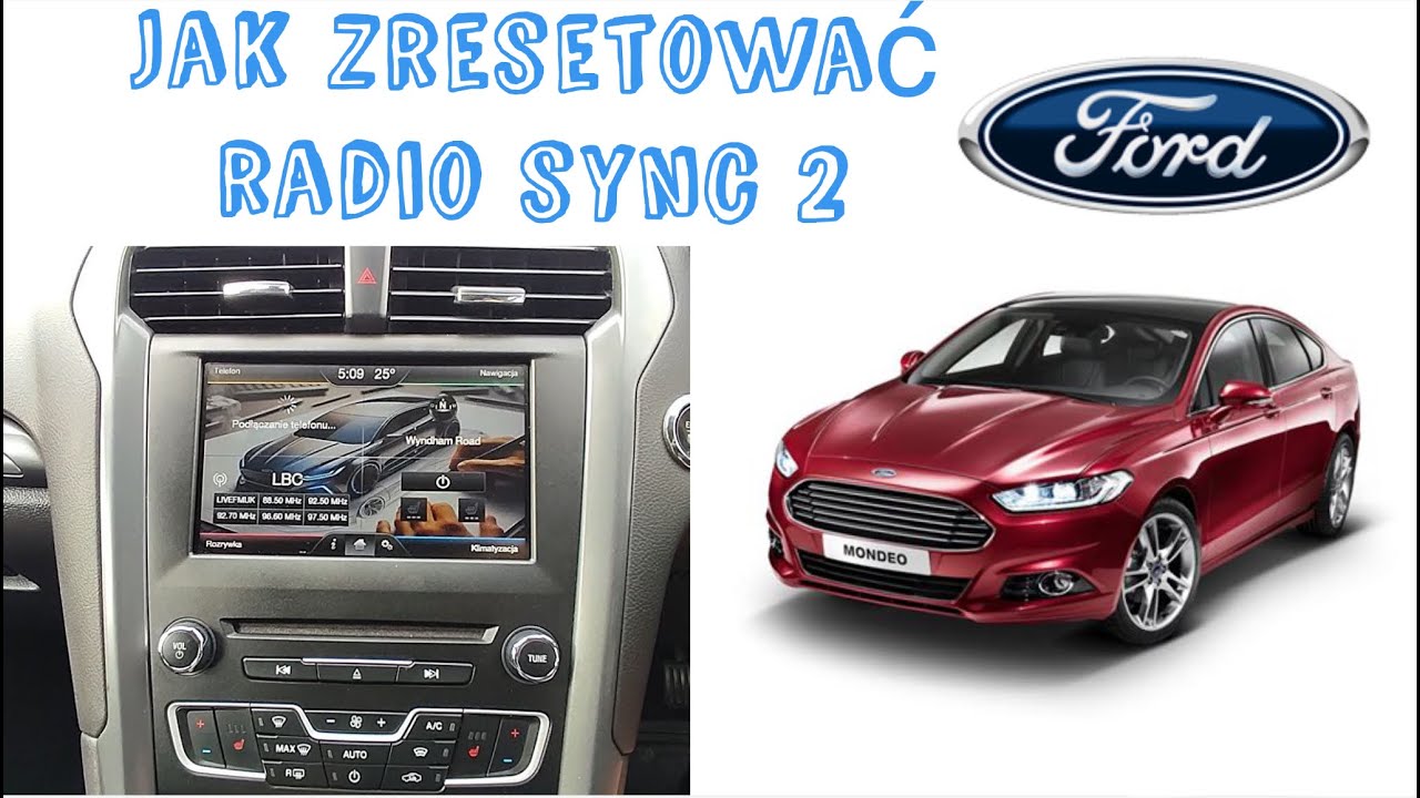 Jak Zresetować Radio (SYNC 2)? Ford Mondeo mk5, S-Max, Galaxy, Fusion