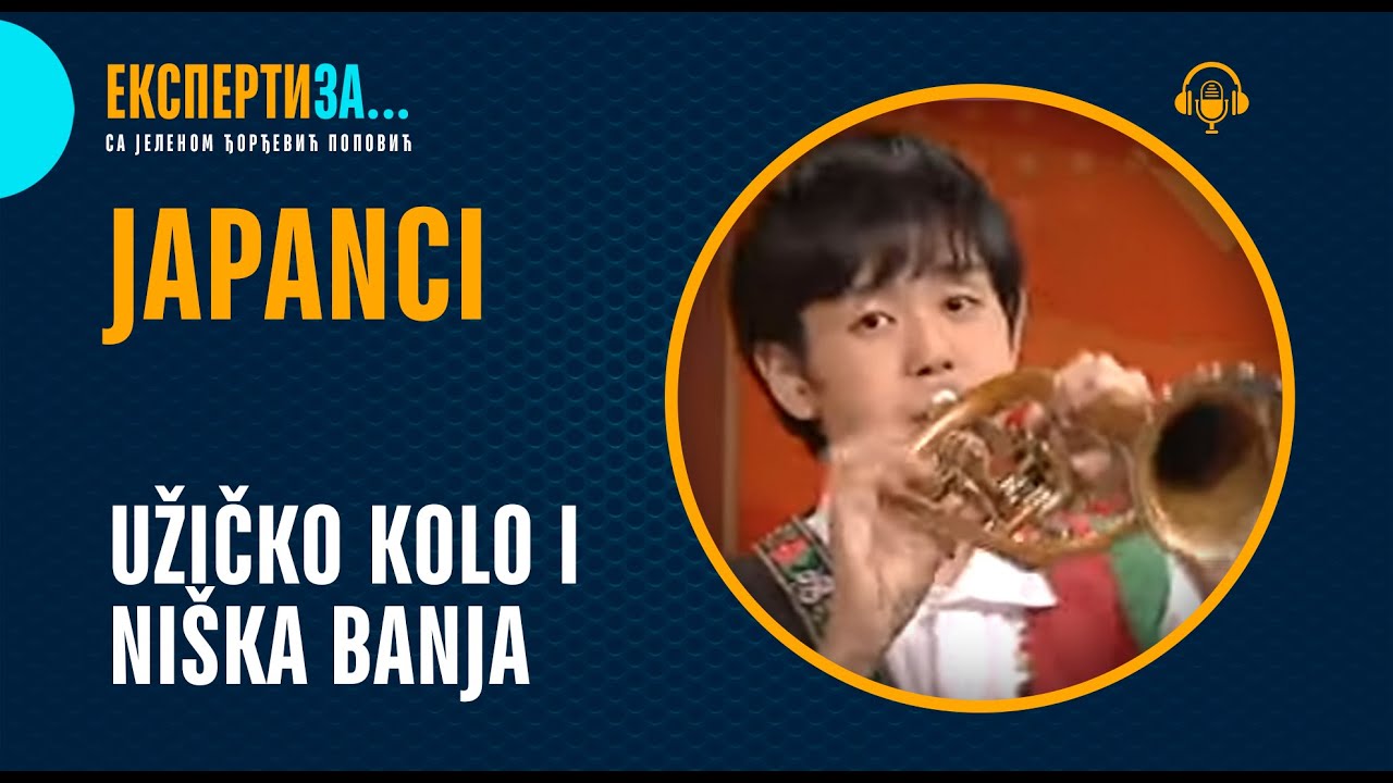 JAPANCI UŽIČKO KOLO I NIŠKA BANJA- SRBIJA DO TOKIJA