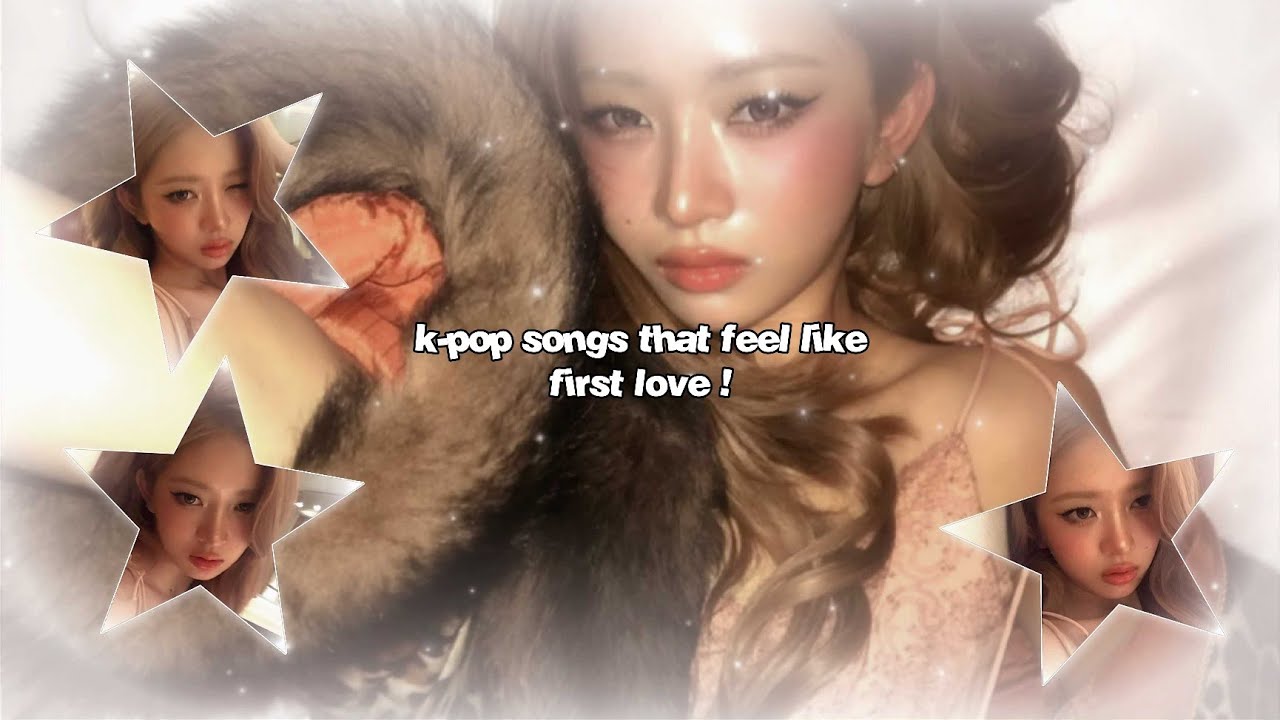 ☆ : k-pop songs that feel like first love !