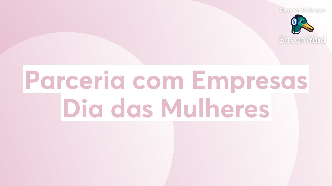 Parceria em Empresas - Dia das Mulheres