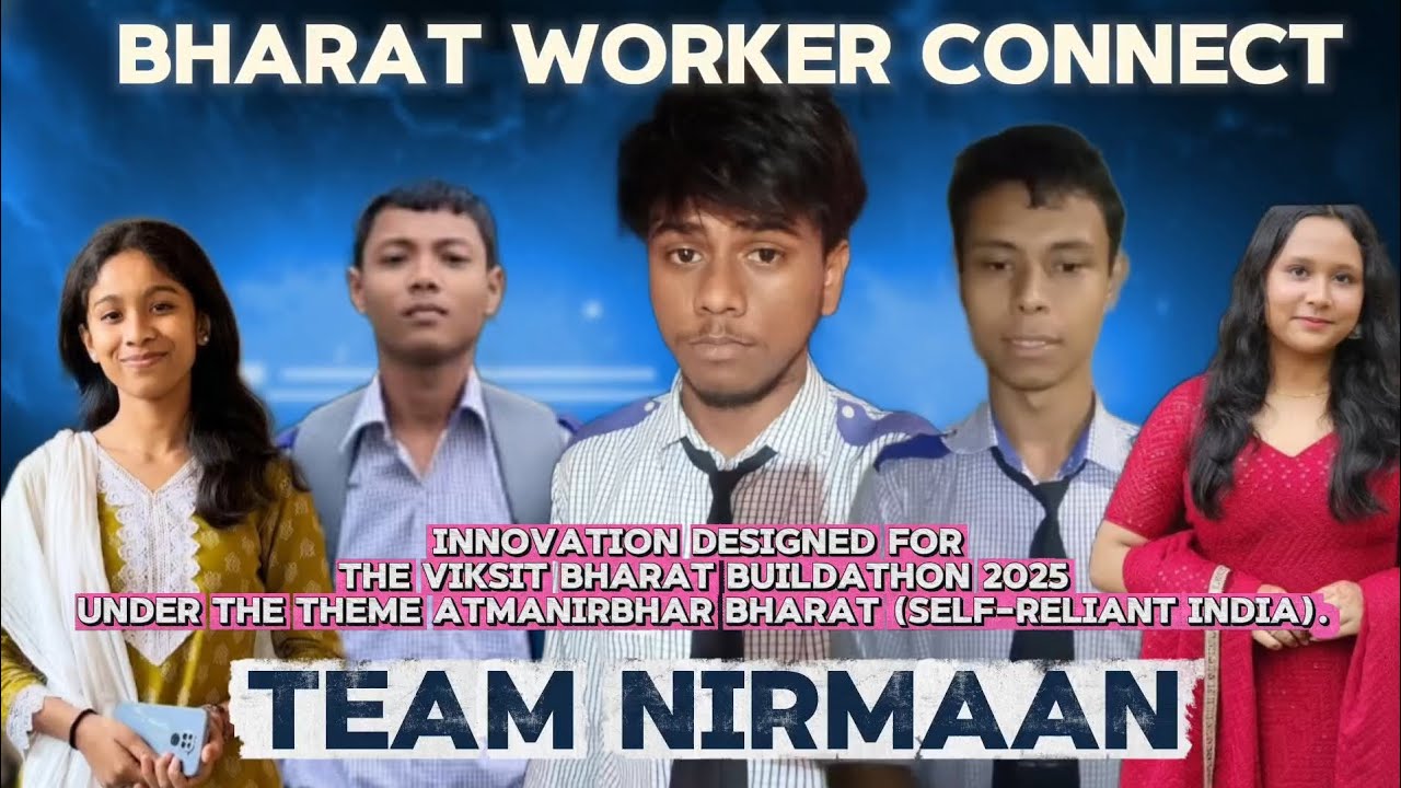 Bharat Worker Connect &ndash; Student Innovation for India | Viksit Bharat Buildathon 2025 | Team Nirmaan