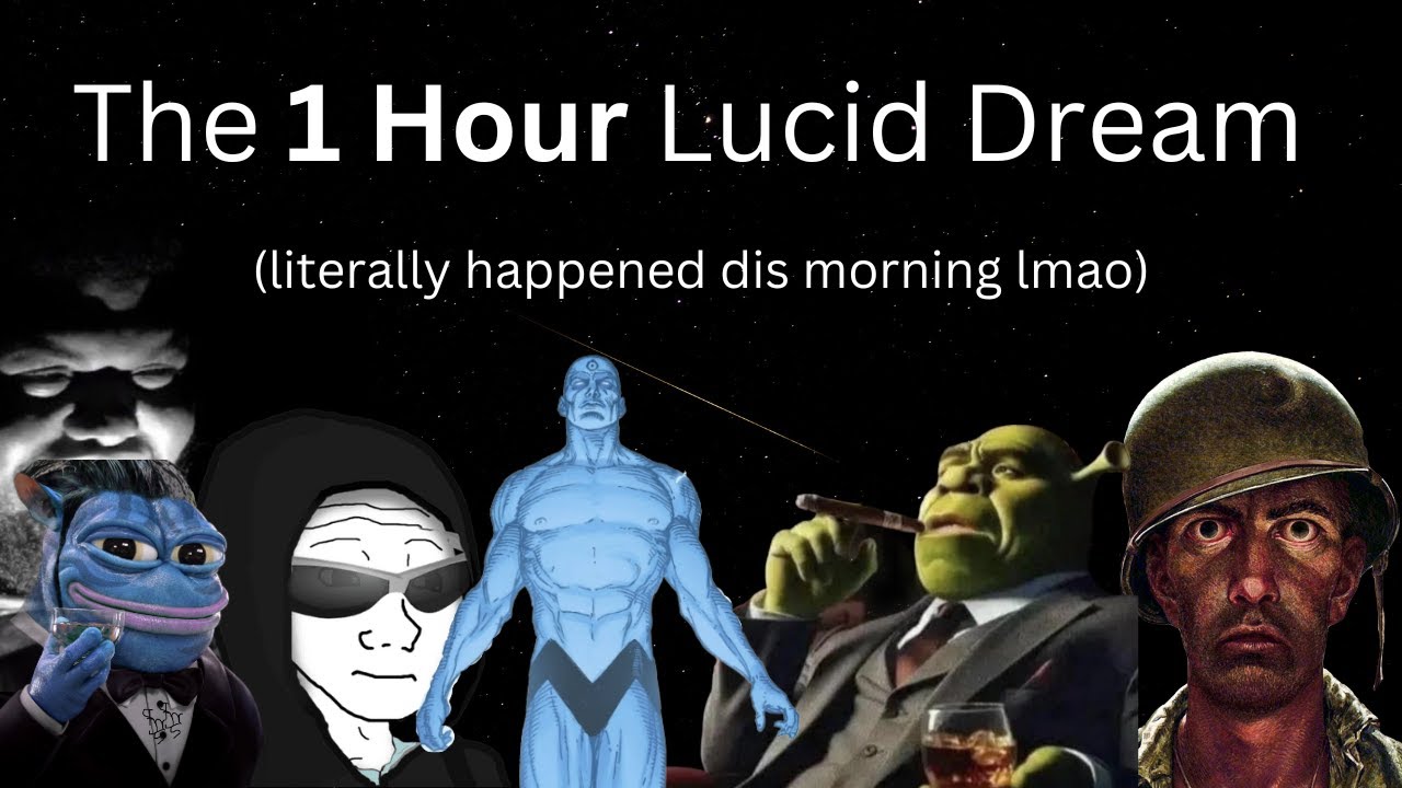 I jus woke up from my longest lucid dream yet...