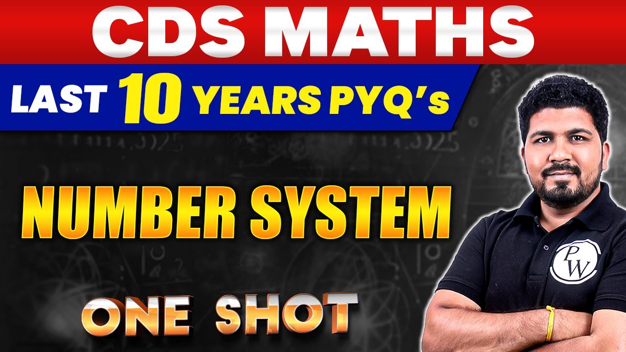 CDS Maths 2024: Number System in One Shot | CDS Maths Last 10 Years PYQs