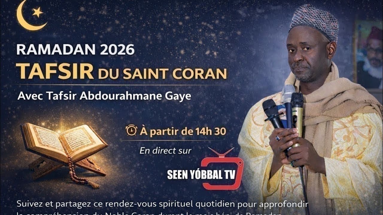 RAMADAN 2026 :TAFSIR DU SAINT CORAN  AVEC TAFSIR ABDOURAHMANE GAYE