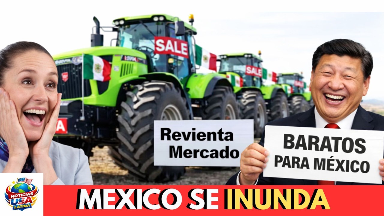 México se INUNDA de tractores chinos BARATOS ¡Revientan Mercado!