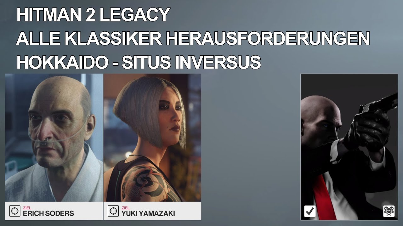 Hitman 2 Legacy Hokkaido alle Die Klassiker Herausforderungen Situs Inversus