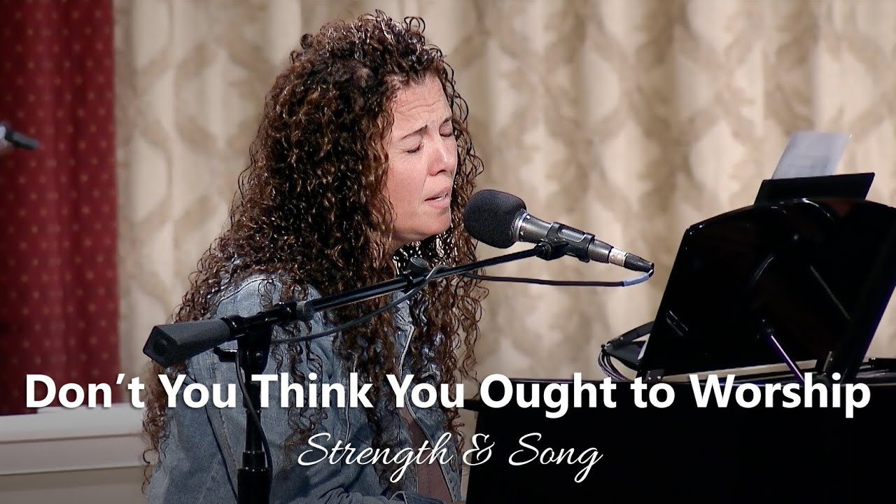 Don't You Think You Ought to Worship Me - Believers Christian Fellowship