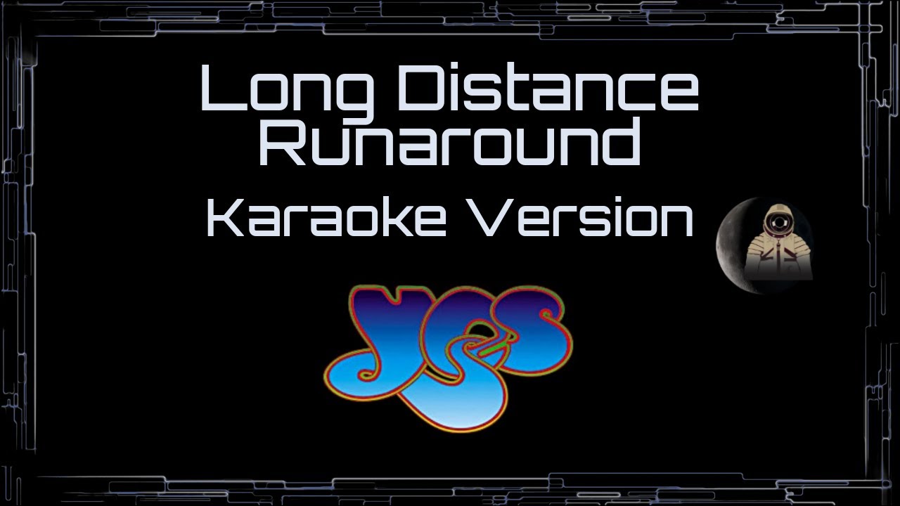 Yes • Long Distance Runaround (CC Karaoke / Instrumental)