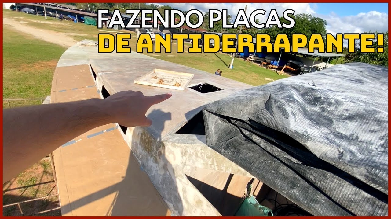 COMO FAZER uma placa de ANTIDERRAPANTE para seu BARCO! T1.ep 24