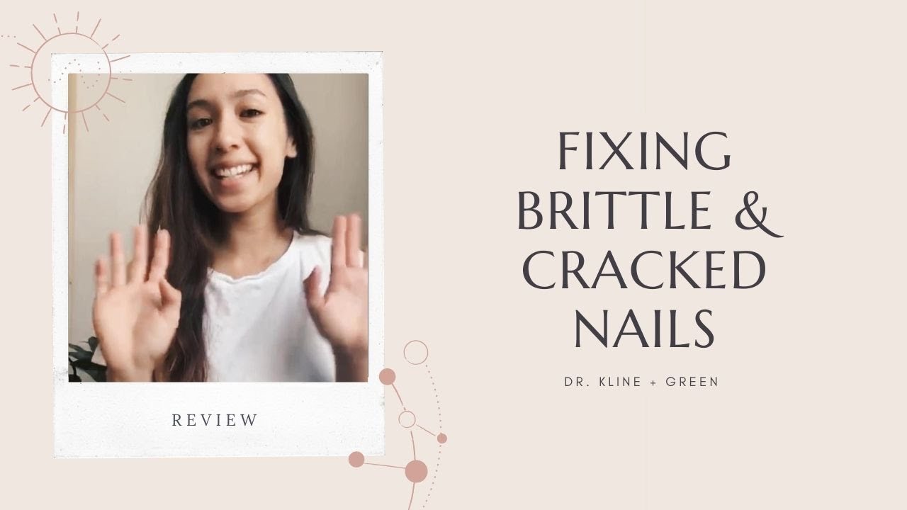 Real Reviews: Are Your Fingernails Brittle and Cracking? | Dr. Kline + Green