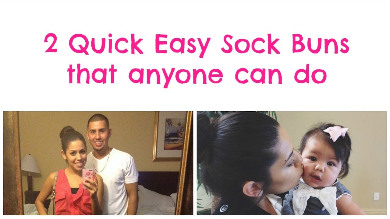 2 Quick Easy Sock Buns That Anyone Can Do