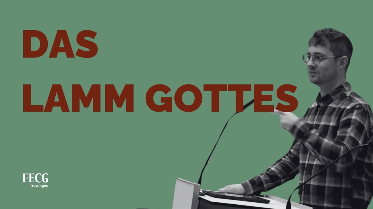 Das Lamm Gottes | David Frisen | FECG Trossingen