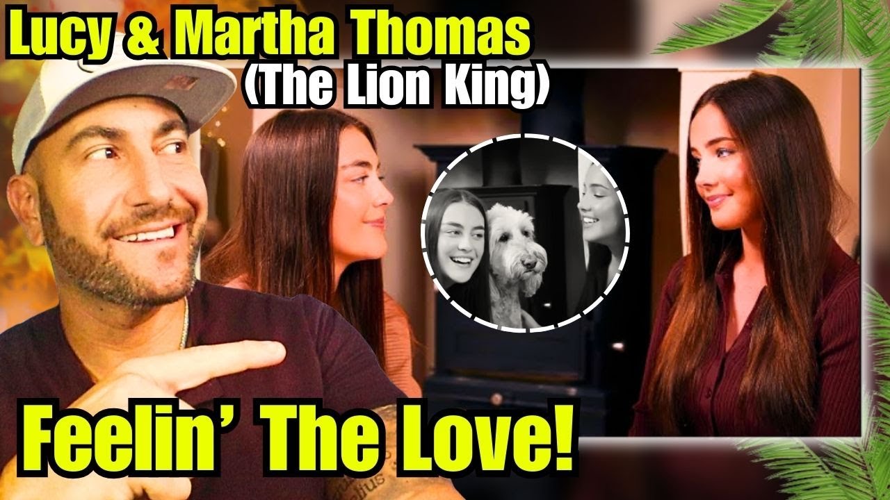 Lucy & Martha Thomas – Can You Feel The Love Tonight (Lion King) | Reaction 🌙🦁✨