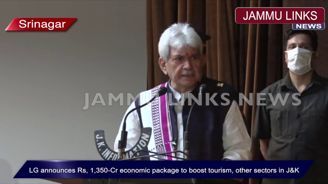 LG announces Rs, 1,350-Cr economic package to boost tourism, other sectors in J&K