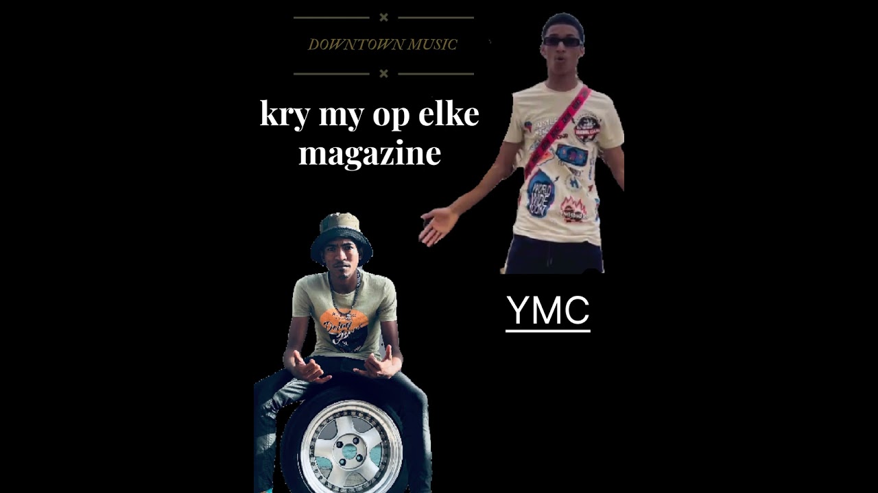Kry my op elke magazine. Downtown music ft YMC