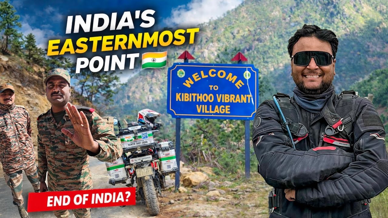 END OF INDIA 😳 DONG |  KIBITHOO | KAHO |India&rsquo;s Easternmost Point | | Ep-19