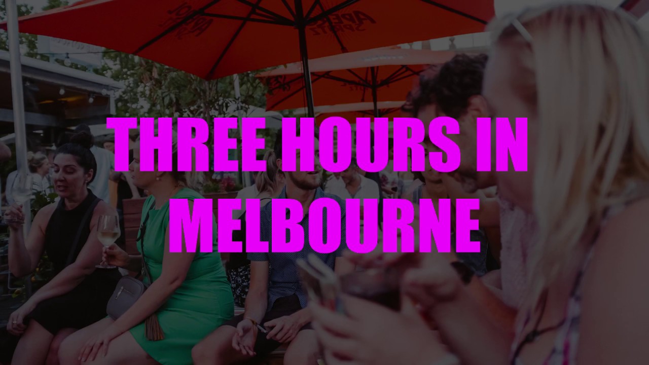 Three Hours In Melbourne