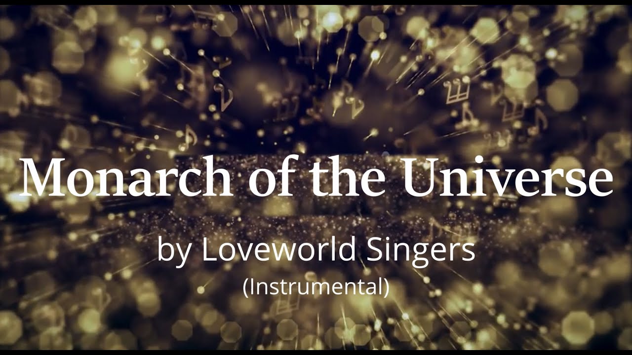 Loveworld Singers - Monarch of The Universe (Instrumental) Key A
