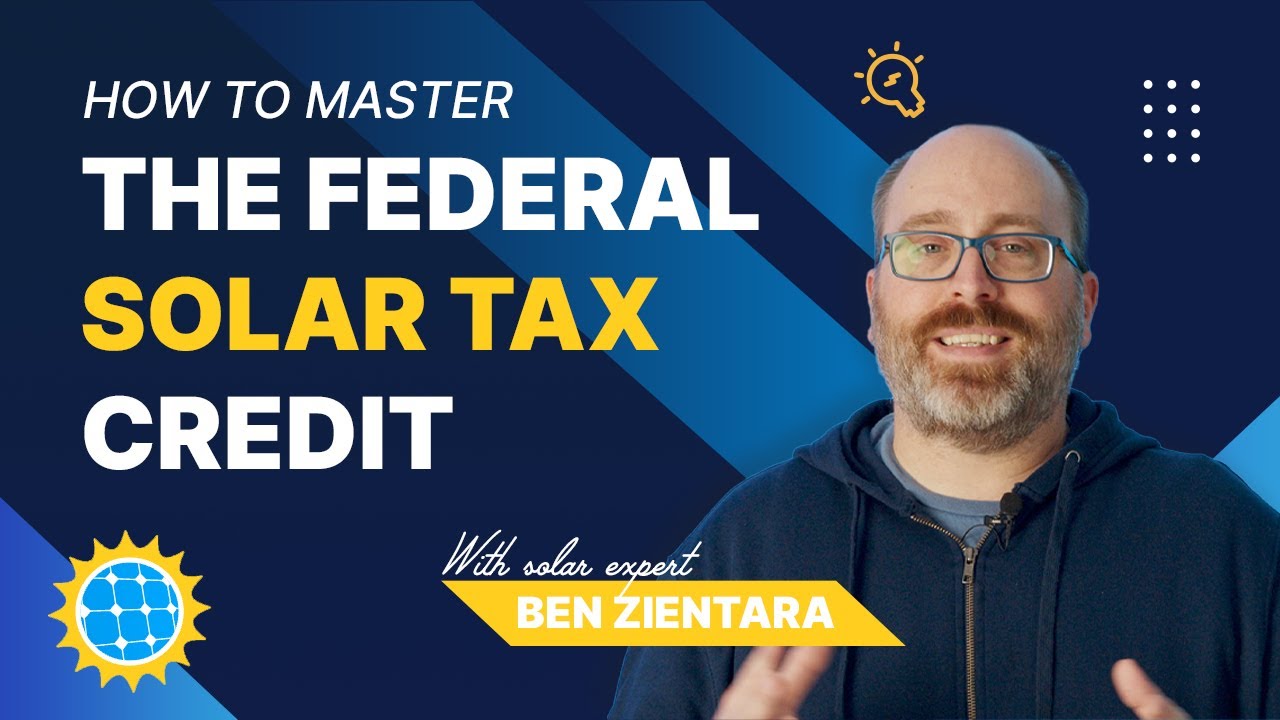 Demystifying the Federal Solar Tax Credit: Expert Guide and Tips