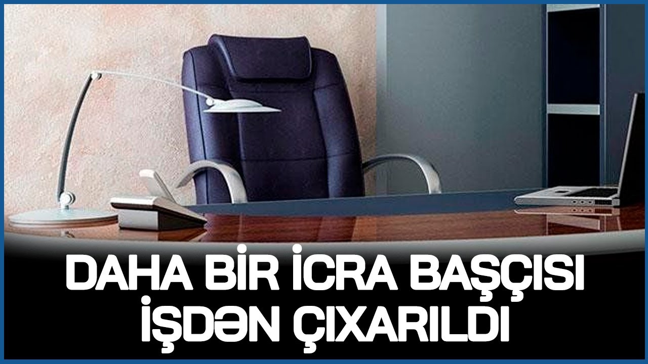 Daha bir icra başçısı İŞDƏN ÇIXARILDI, Mehdiyev işində SÜRPRİZ ADLAR ortaya çıxdı