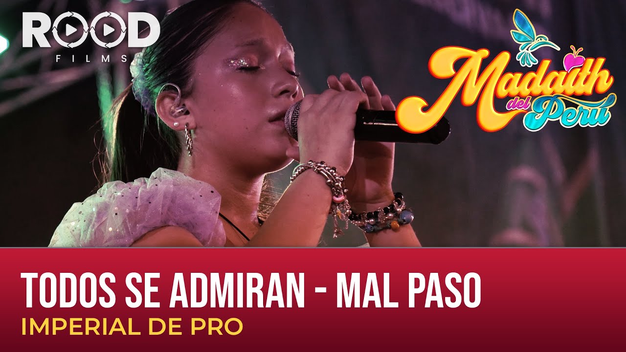✨ Todos se Admiran (Mal Paso) - Imperial de Pro // Madaith del Perú ✨