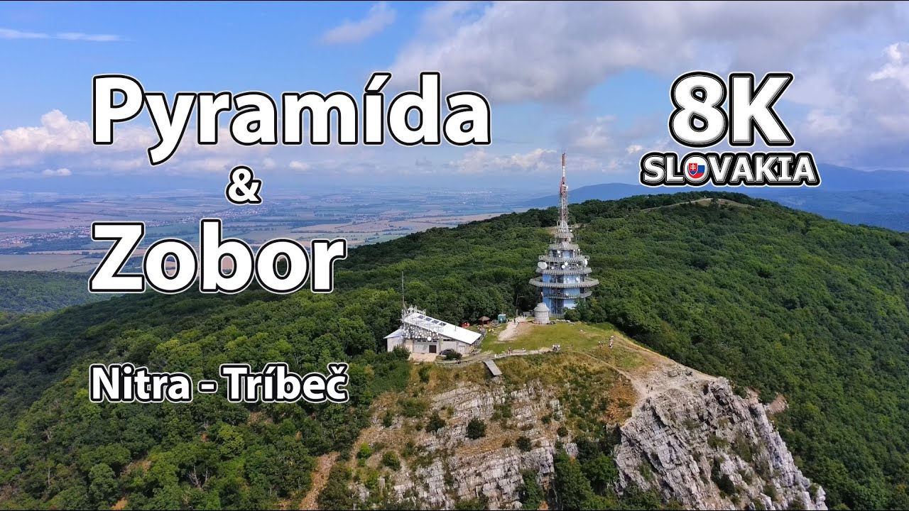 Zobor a Pyramída - Nitra - Tríbeč 🇸🇰 8K Slovakia | Turistický výlet a let s dronom