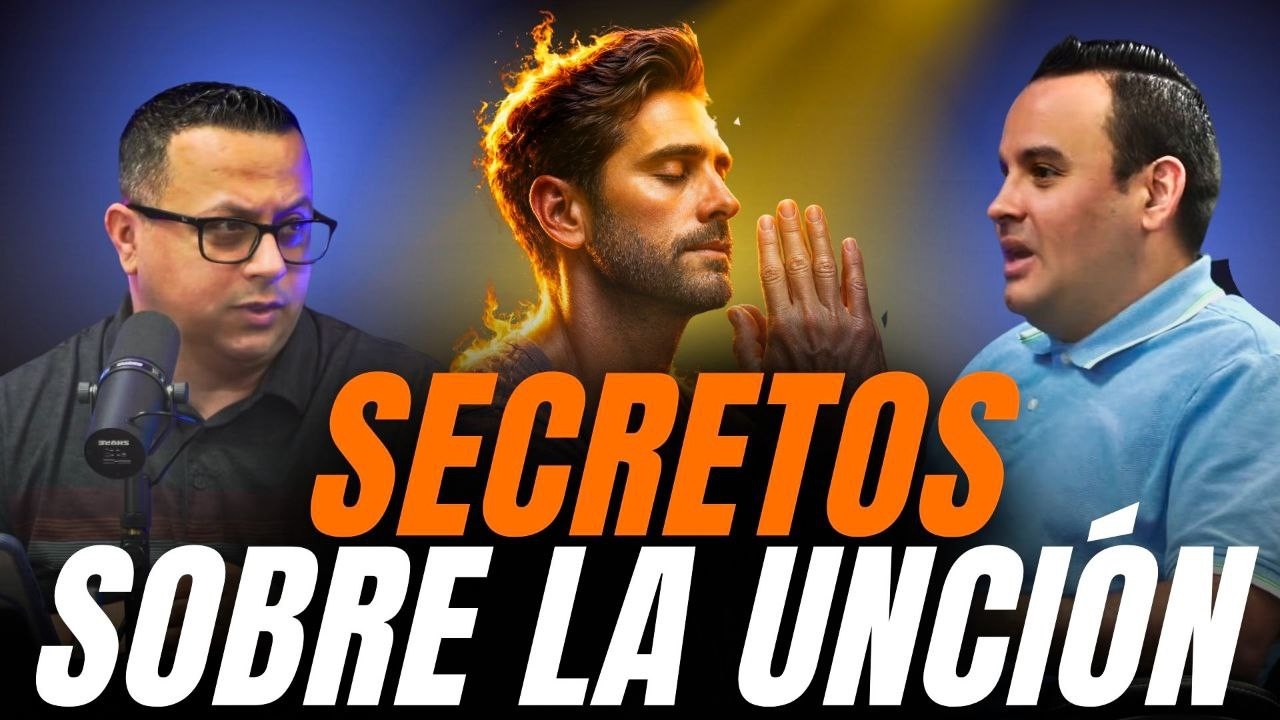 Escuche estos poderosos secretos sobre la UNCIÓN | Podcast Sin Censura