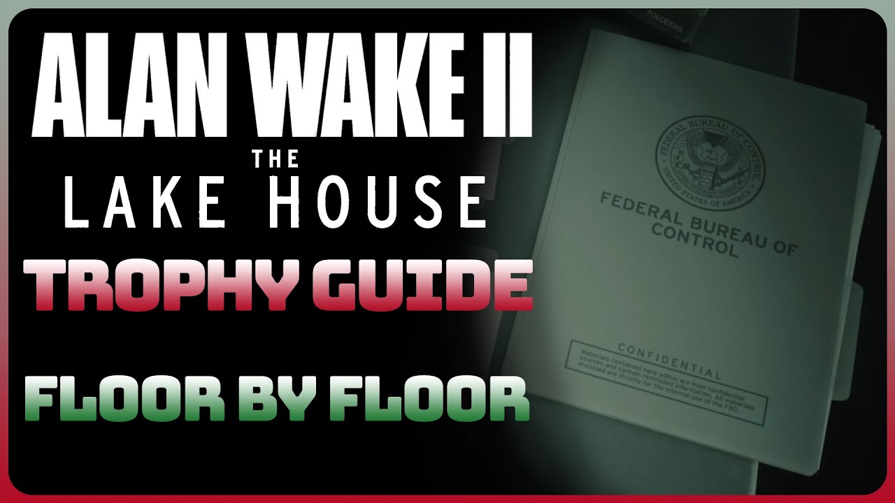 Alan Wake 2: The Lake House - Floor By Floor (Trophy / Achievement Guide || Collectibles Guide)
