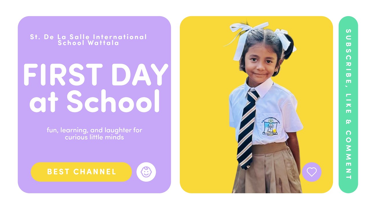Siara’s First Day at School 🎒 | St. De La Salle International School Wattala