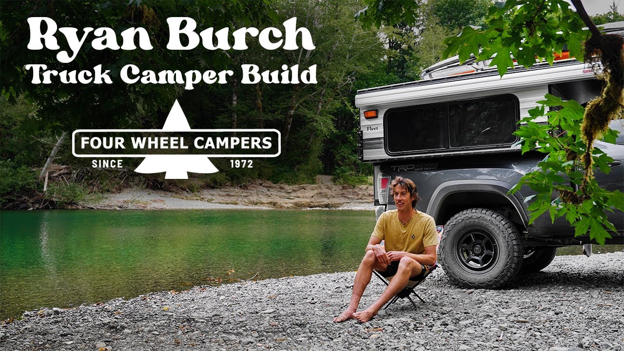 Surfer/Shaper Ryan Burch Builds the Ultimate Tacoma Truck Camper with Four Wheel Campers