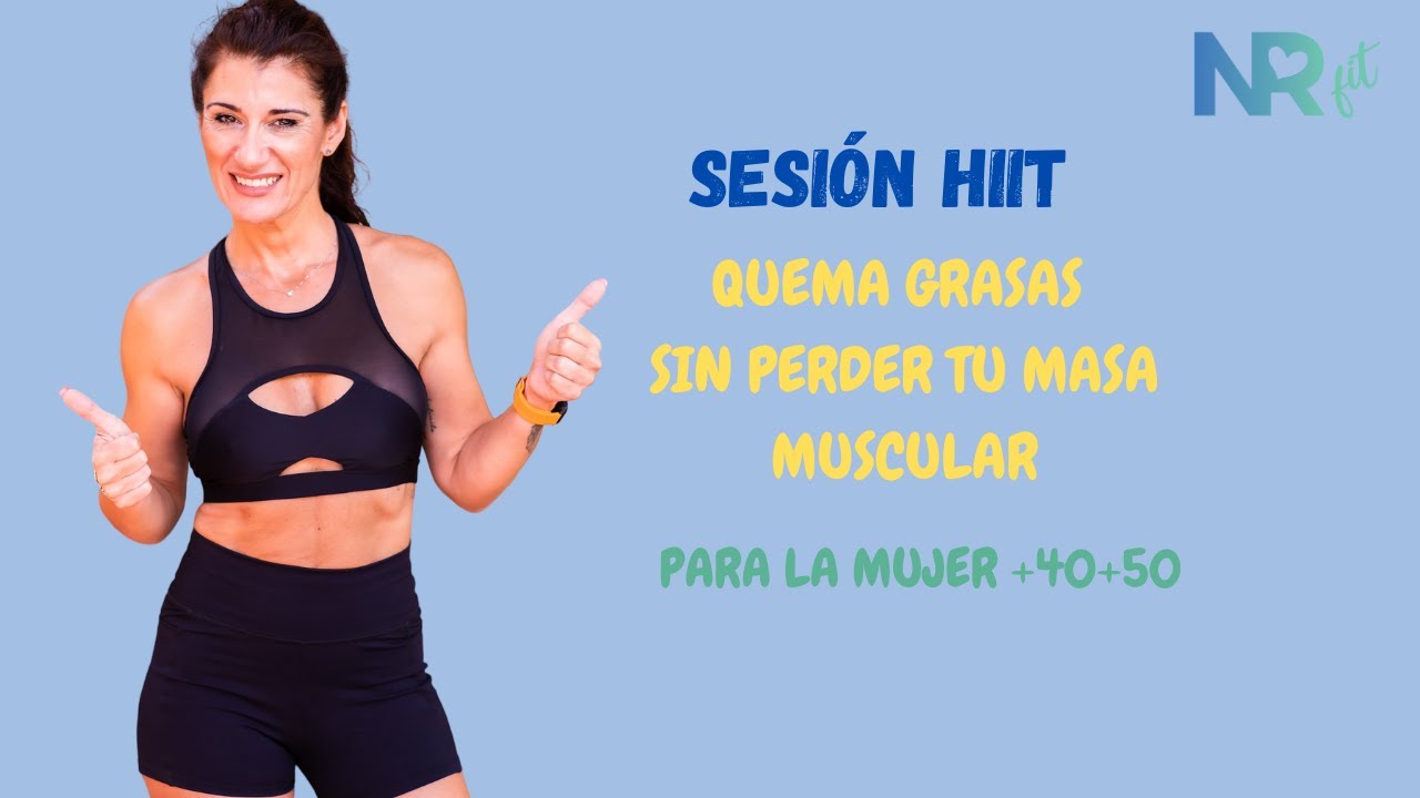 HIIT   QUEMA GRASAS - PIERDE PESO EN POCO TIEMPO CONSERVANDO LA MASA MUSCULAR 111223