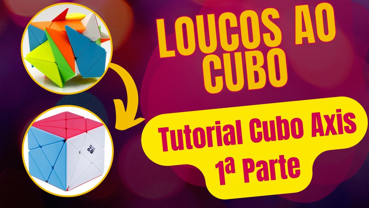 Tutorial Cubo Axis ou Axis Cube - 1ª Parte