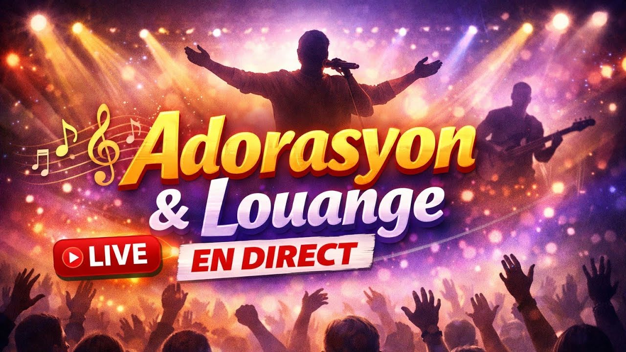 Adoration et louange pour  Jésus