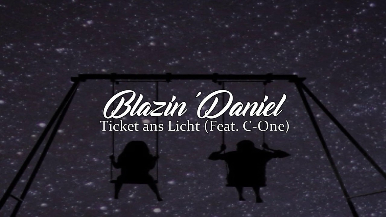 ► TICKET ANS LICHT ◄ [Lyrikvideo] | BLAZIN'DANIEL feat. C-One