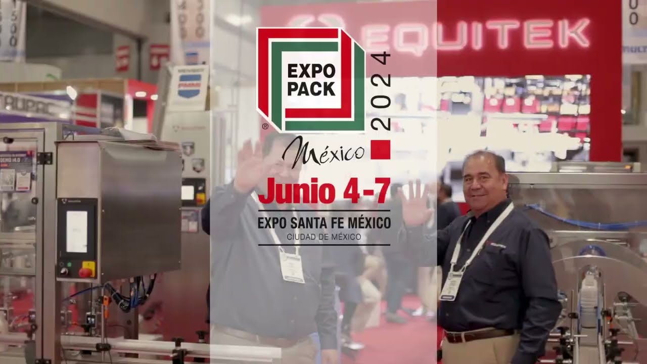 EXPO PACK M&eacute;xico 2024: La exposici&oacute;n de envasado y procesamiento m&aacute;s completa de Am&eacute;rica Latina