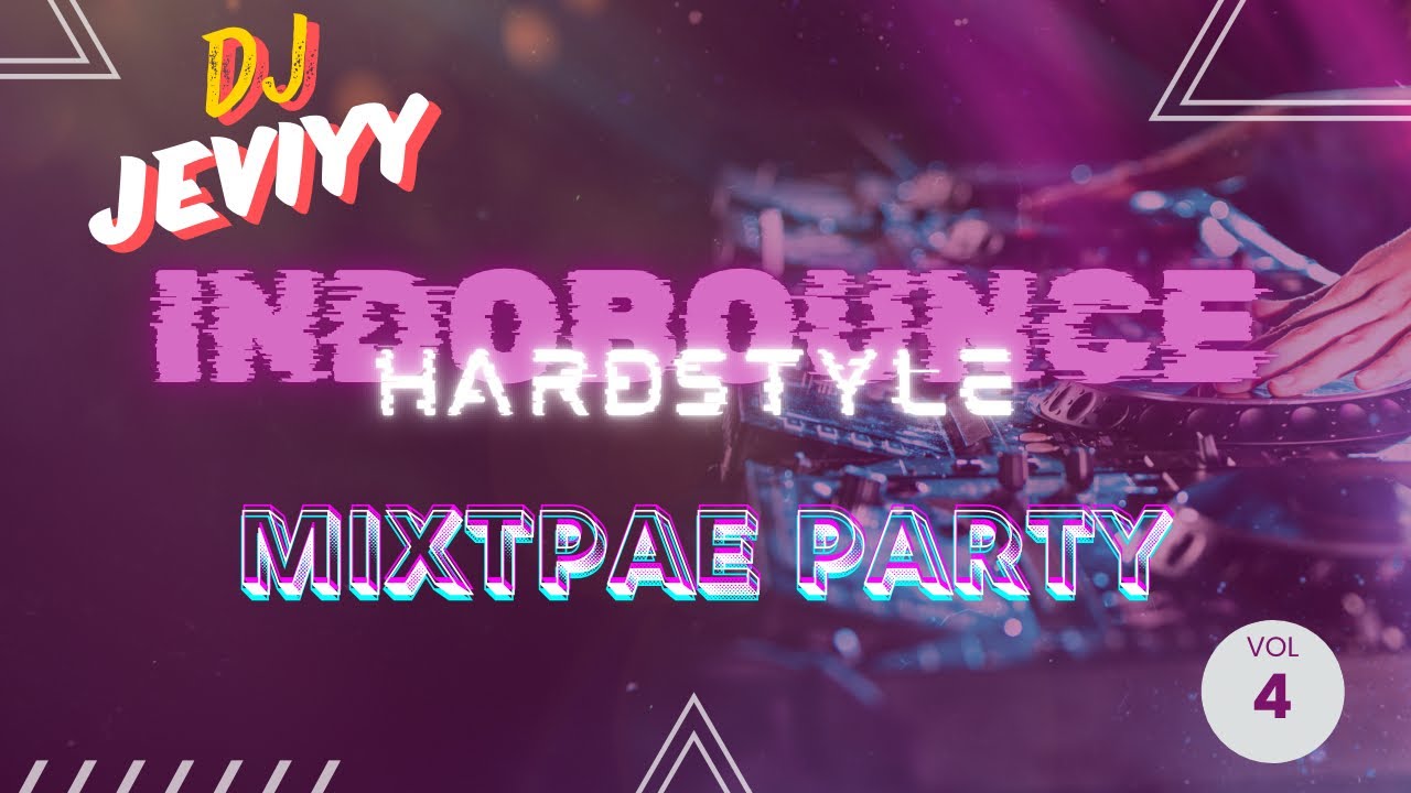 INDOBOUNCE | HARDSTYLE | RNB | DJ JEVIYY PARTY MIXTAPE V4