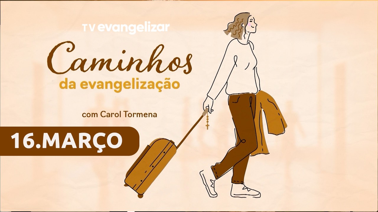 Tiradentes - Minas Gerais | Caminhos da Evangelização com Carol Tormena | 16/03/26