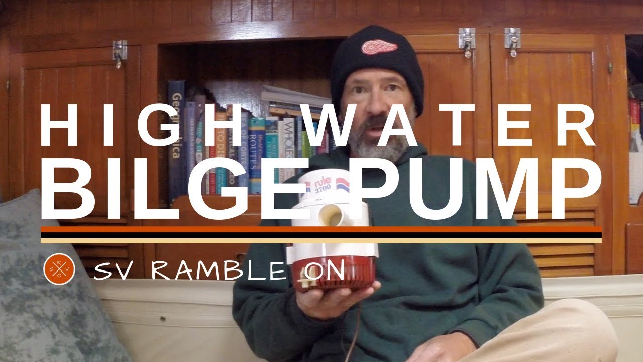 SV Ramble On | High Water Bilge Pump