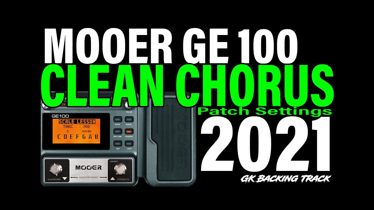 Mooer GE100 Setting Clean Chorus 80's/90's Rock Song