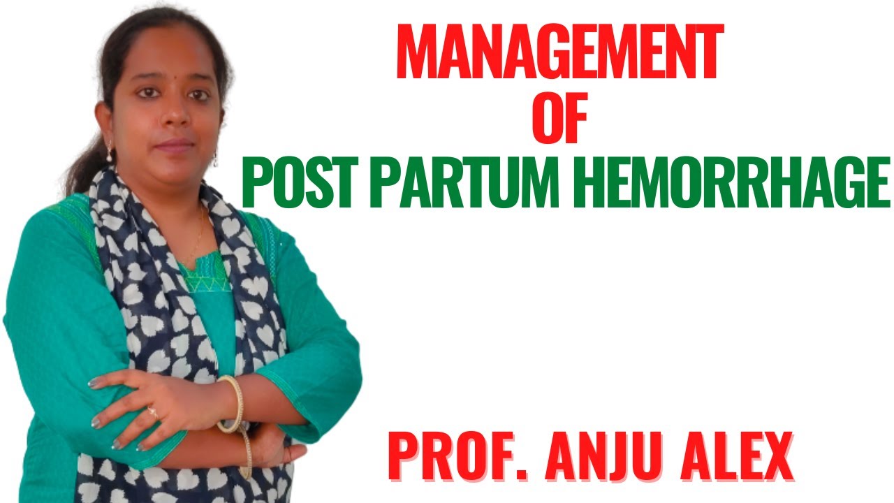 Management of Post Partum Hemorrhage II B Sc Nursing 4th Year II Gynecology II Anju Madam II