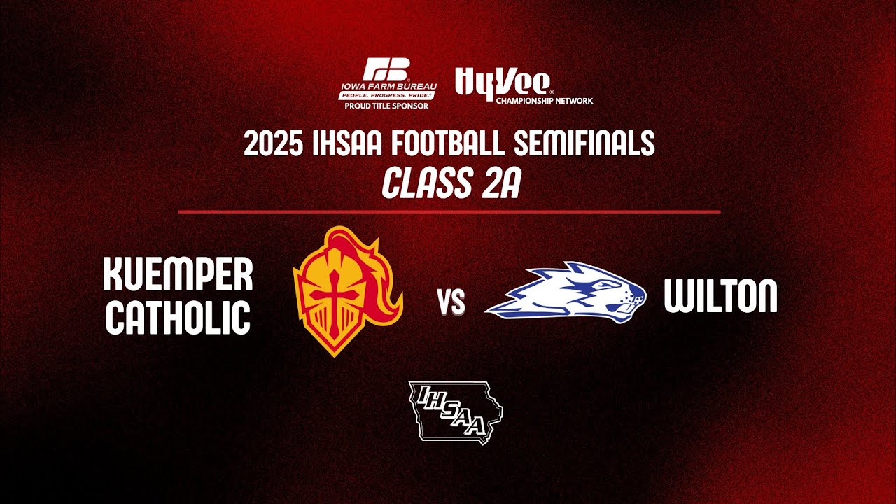 Football: 2025, Class 2A Semifinal - Kuemper Catholic vs Wilton