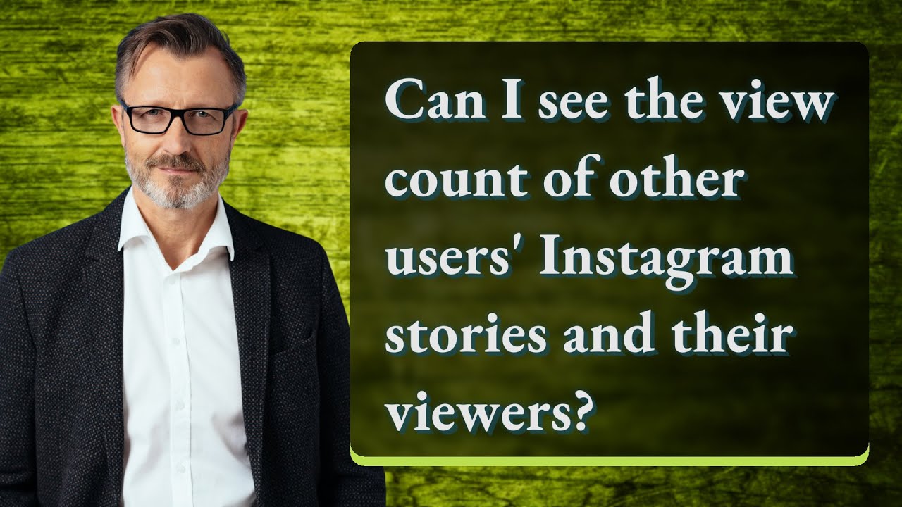 Can I see the view count of other users' Instagram stories and their viewers?