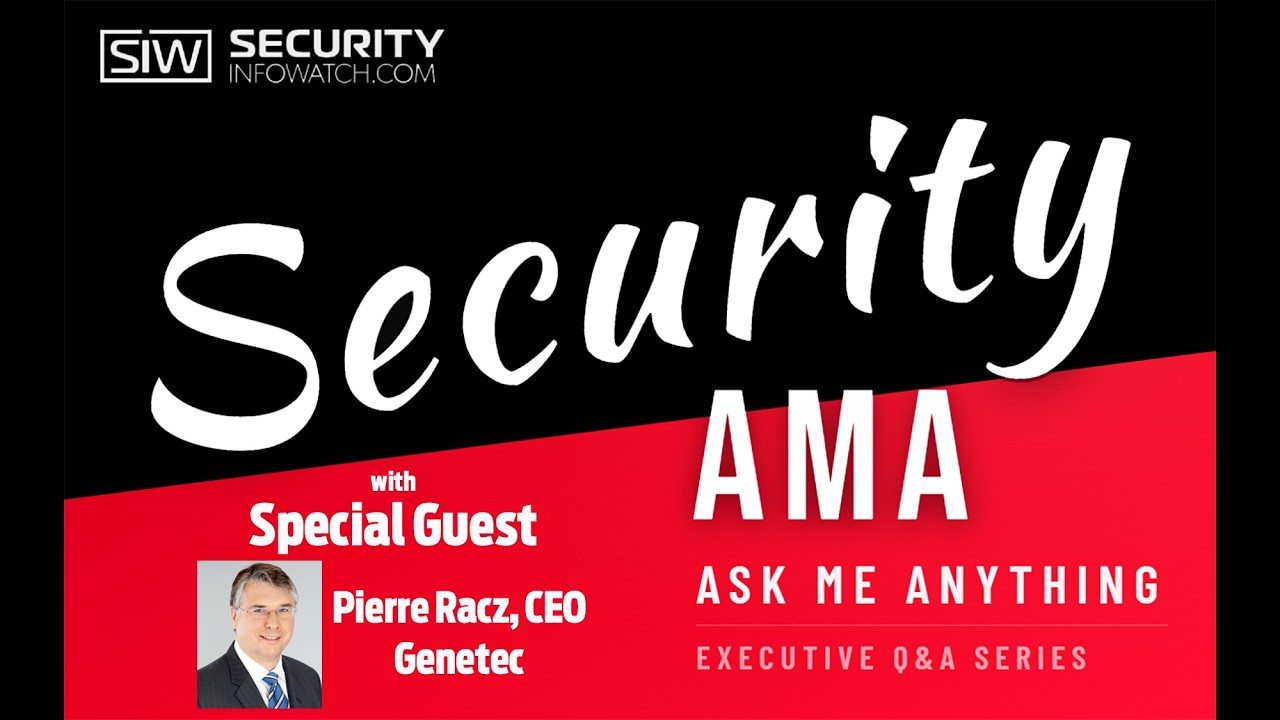 Security AMA (Ask Me Anything) with Genetec CEO Pierre Racz - NEW series!