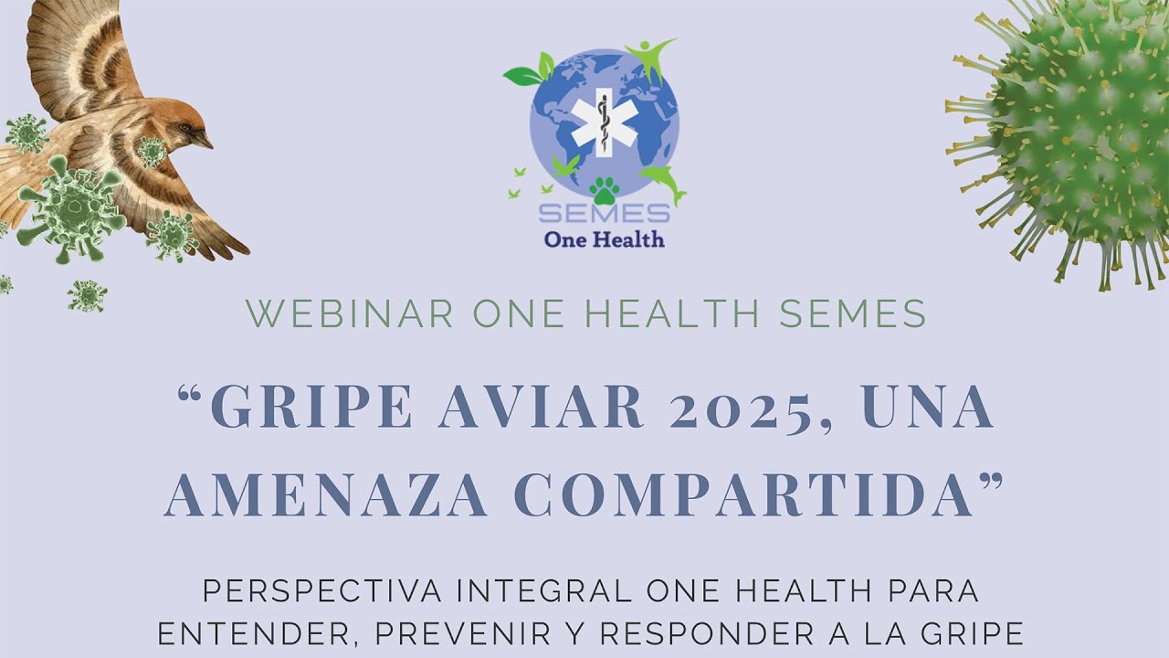 Webinar: Gripe Aviar 2025, una amenaza compartida