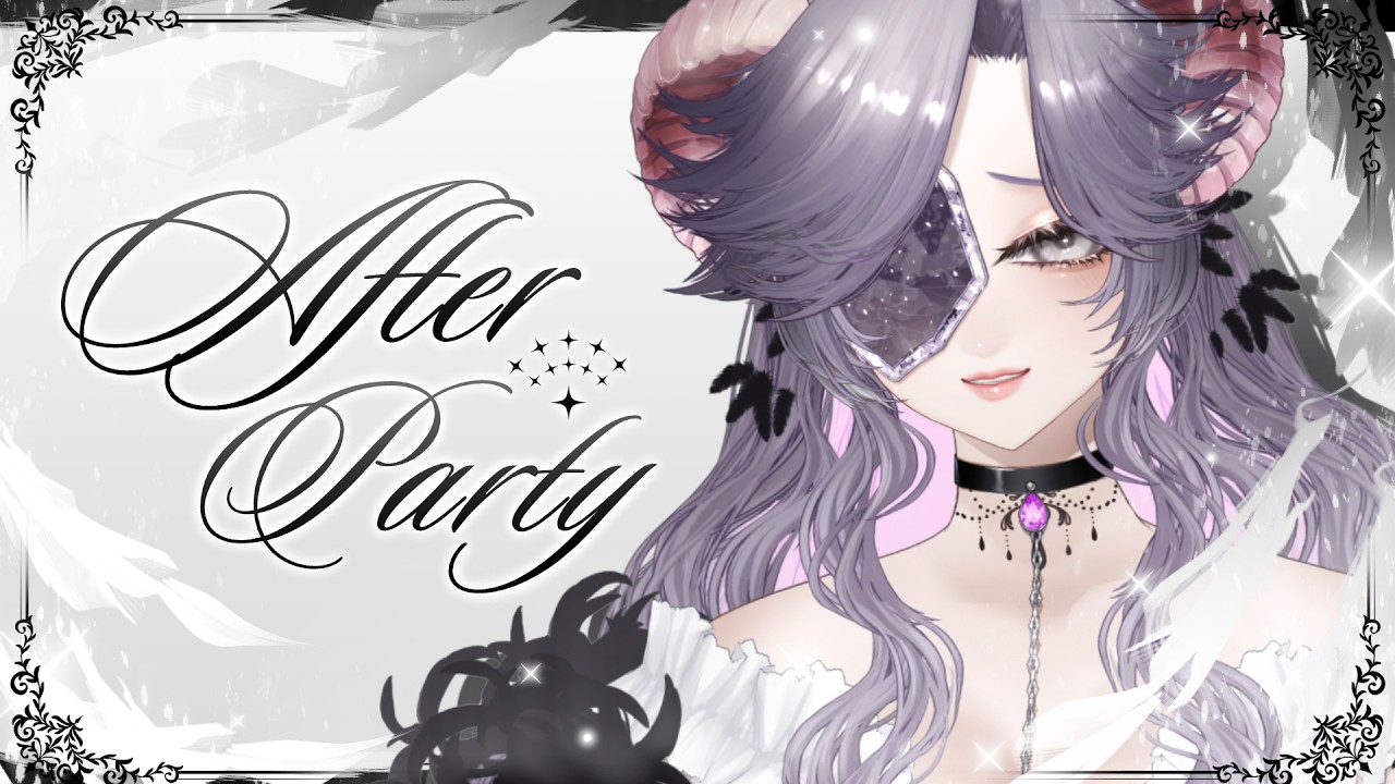 ✦　After party　✦