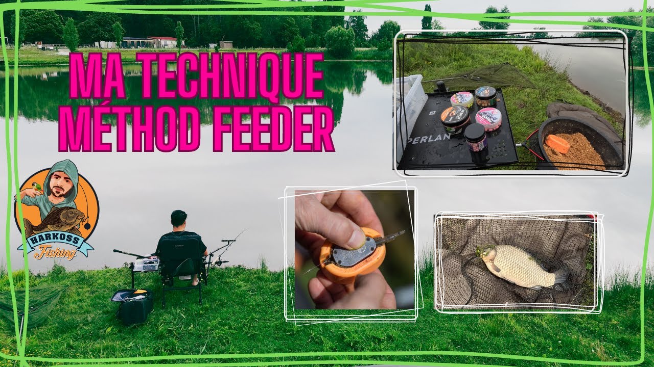 Comment pécher au MÉTHOD FEEDER ( ma technique ).